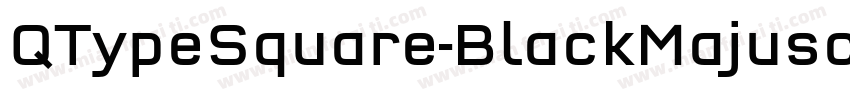 QTypeSquare-BlackMajuscles BlackMaj字体转换